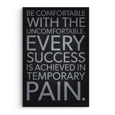Be Comfortable Being Uncomfortable